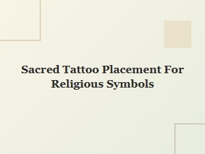 Choosing Sacred Tattoo Locations for Religious Symbols