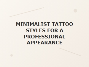 Subtle Ink for the Professional Workplace